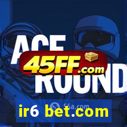 ir6 bet.com
